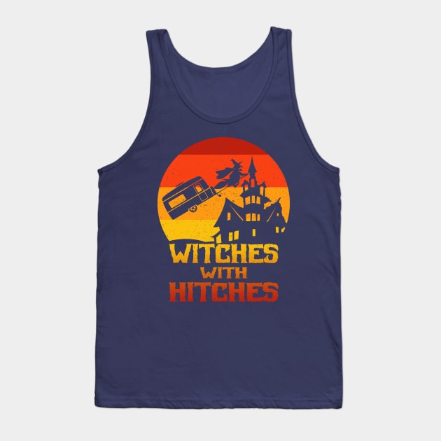 Witches With Hitches Travel Trailer Camping Halloween Tank Top by screamingfool